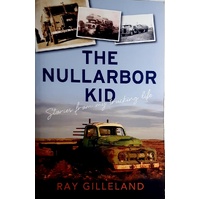 The Nullarbor Kid. Stories From My Trucking Life. Stories From My Trucking Life