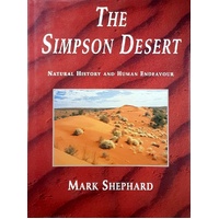 The Simpson Desert. Natural History And Human Endeavour