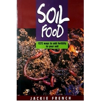 Soil Food. 1372 Ways To Add Fertility To Your Soil