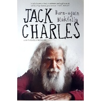 Jack Charles. Born-Again Blakfella