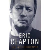 Eric Clapton. The Autobiography