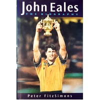 John Eales. The Biography