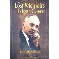 Lost Memoirs of Edgar Cayce. Life as a Seer