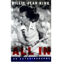 All In. The Autobiography Of Billie Jean King