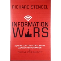 Information Wars. How We Lost The Global Battle Against Disinformation And What We Can Do About It