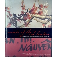 Secrets Of The Red Lantern. Stories And Vietnamese Recipes From The Heart