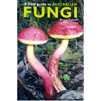 Field Guide To Australian Fungi