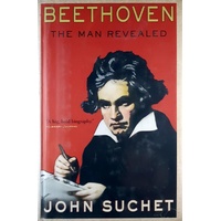 Beethoven. The Man Revealed