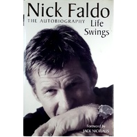 Nick Faldo. Life Swings