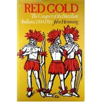 Red Gold. The Conquest of the Brazilian Indians