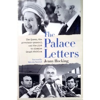 The Palace Letters. The Queen, The Governor-General, And The Plot To Dismiss Gough Whitlam