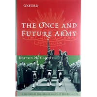 The Once and Future Army. A History of the Citizen Military Forces, 1947-1974