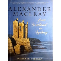 Alexander Macleay. From Scotland To Sydney