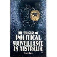 The Origins Of Political Surveillance In Australia