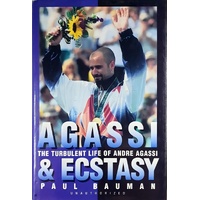 Agassi And Ecstasy. Turbulent Life Of Andre Agassi