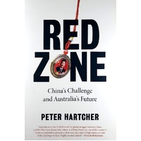 Red Zone. China's Challenge And Australia's Future