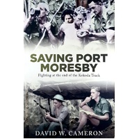 Saving Port Moresby. Fighting At The End Of The Kokoda Track