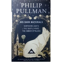 His Dark Materials. Northern Lights, The Subtle Knife, The Amber Spyglass