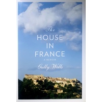 The House In France. A Memoir