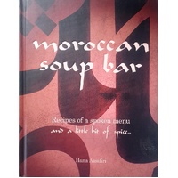 Moroccan Soup Bar. Recipes Of A Spoken Menu, And A Little Bit Of Spice