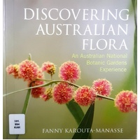 Discovering Australian Flora. An Australian National Botanic Gardens Experience