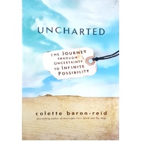 Uncharted. The Journey Through Uncertainty To Infinite Possibility