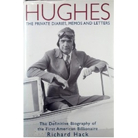 Hughes. The Private Diaries, Memos And Letters