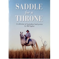 Saddle For A Throne. A Collection Of Bush Poetry