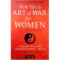 A Sun Tzu's Art Of War For Women. Strategies For Winning Without Conflict