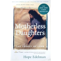 Motherless Daughters. The Legacy Of Loss, 20th Anniversary Edition