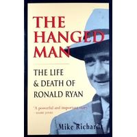 The Hanged Man. The Life And Death Of Ronald Ryan