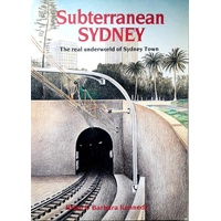 Subterranean Sydney. The Real Underworld Of Sydney Town