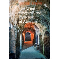 The Wines Vineyards And Vignerons Of Australia