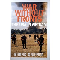 War Without Fronts. The USA In Vietnam