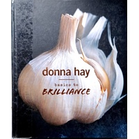 Donna Hay. Basics To Brilliance