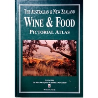 The Australian And New Zealand Wine And Food Pictorial Atlas