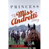 Princess. The Miss Andretti Story