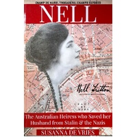 Nell. The Australian Heiress Who Saved Her Husband From Stalin And The Nazis