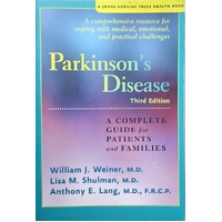 Parkinson's Disease. A Complete Guide For Patients And Families