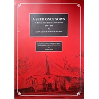 A Seed Once Sown. A History Of The Biddeston State School 1919-2019