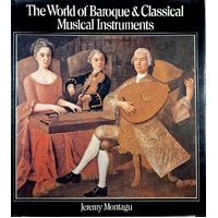 The World Of Baroque & Classical Musical Instruments