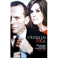 Credlin & Co. How The Abbott Government Destroyed Itself