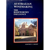Australian Winemaking. The Roseworthy Influence