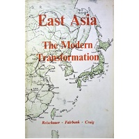 East Asia. The Modern Tranformation. A History Of East Asia Civilization - Volume Two