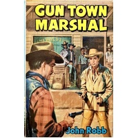 Gun Town Marshal. A Catsfoot Western