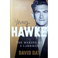 Young Hawke. The Making Of A Larrikin