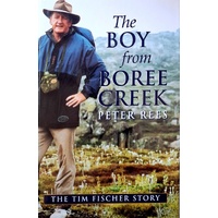The Boy From Boree Creek. The Tim Fischer Story