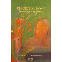 Reporting Home. Her Writings as a Journalist