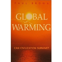 Global Warming. Can Civilization Survive