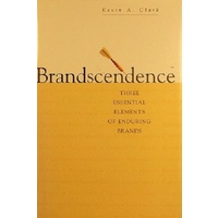 Brandscendence. Three Essential Elements Of Enduring Brands